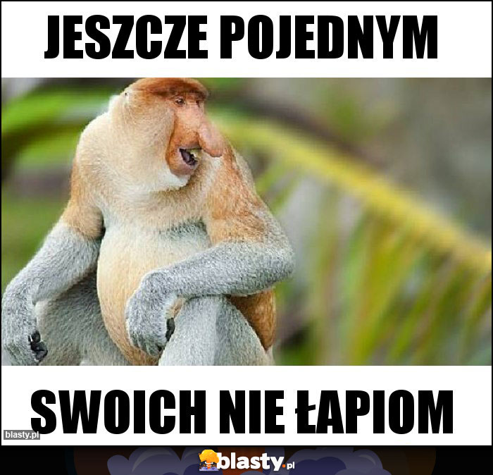 Jeszcze pojednym Jeszcze pojednym