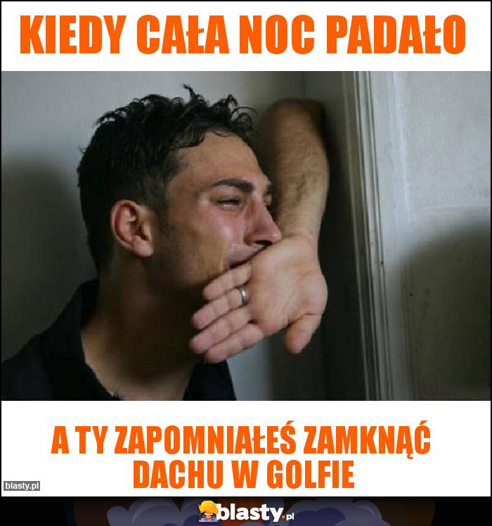Kiedy cała noc padało Kiedy cała noc padało