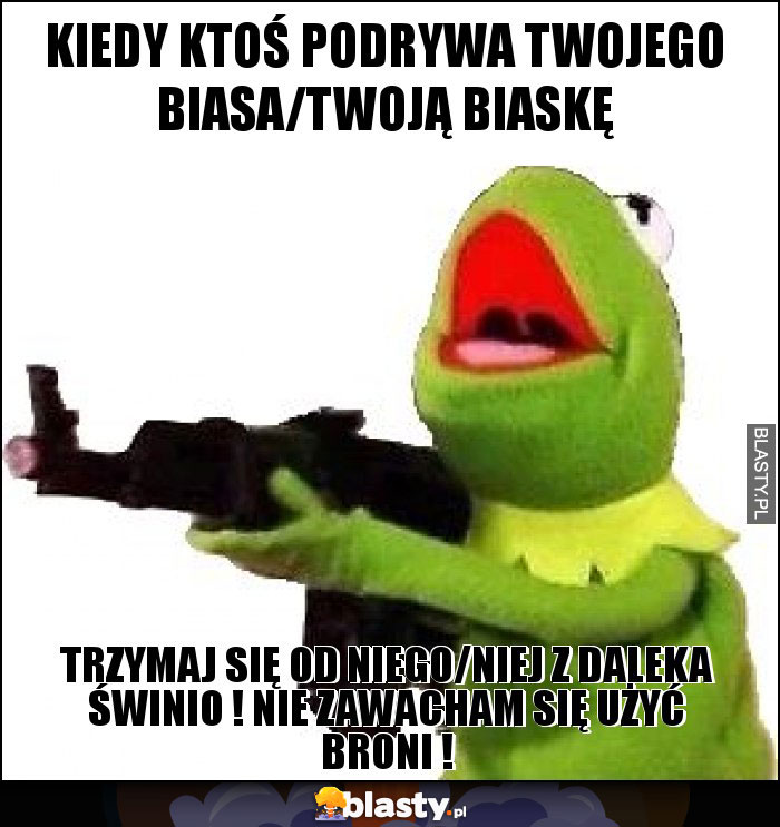 Kiedy ktoś podrywa twojego biasa/twoją biaskę Kiedy ktoś podrywa twojego biasa/twoją biaskę