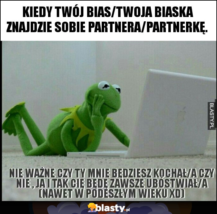 Kiedy twój bias/twoja biaska znajdzie sobie partnera/partnerkę. Kiedy twój bias/twoja biaska znajdzie sobie partnera/partnerkę.