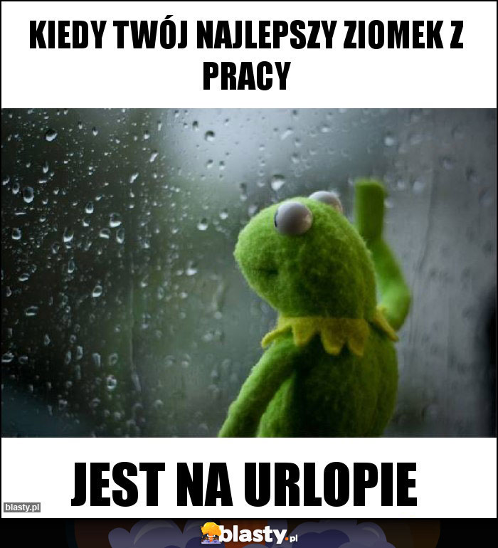 Kiedy twój najlepszy ziomek z pracy