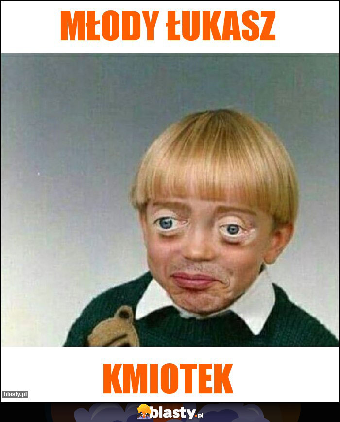 Młody Łukasz Młody Łukasz