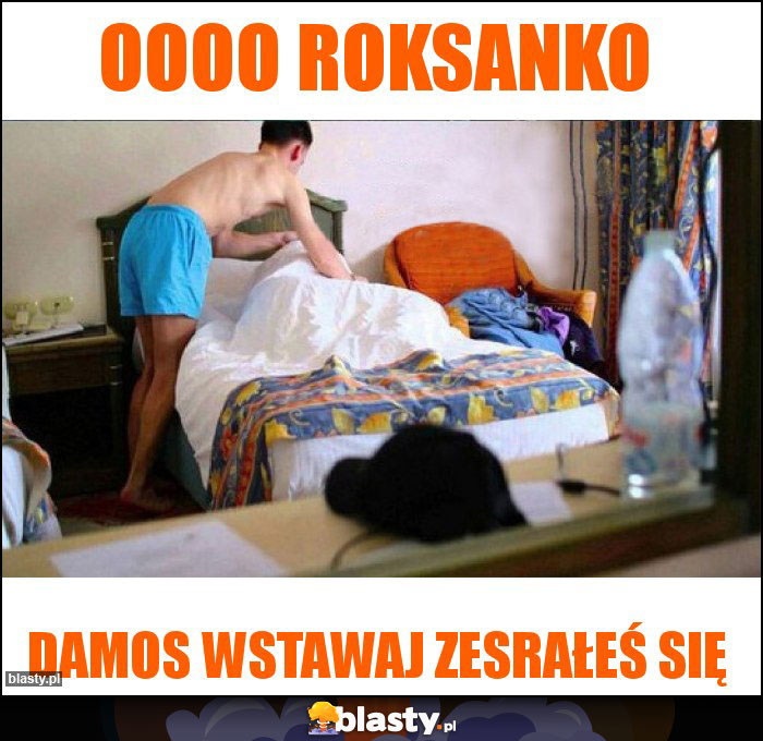 oooo Roksanko oooo Roksanko