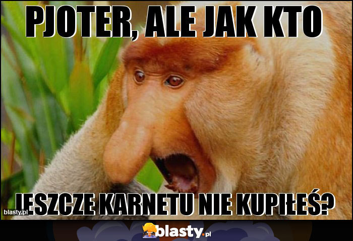 Pjoter, ale jak kto Pjoter, ale jak kto