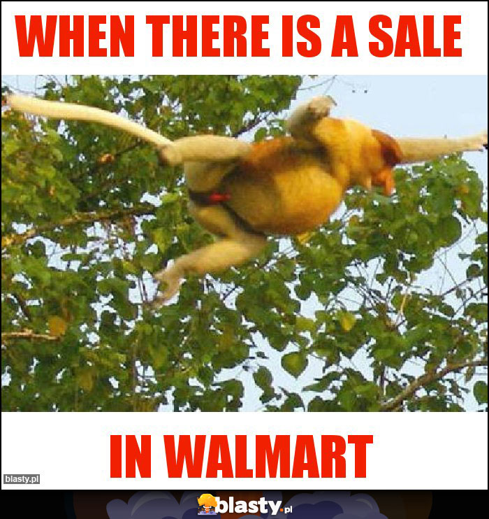 When there is a sale When there is a sale