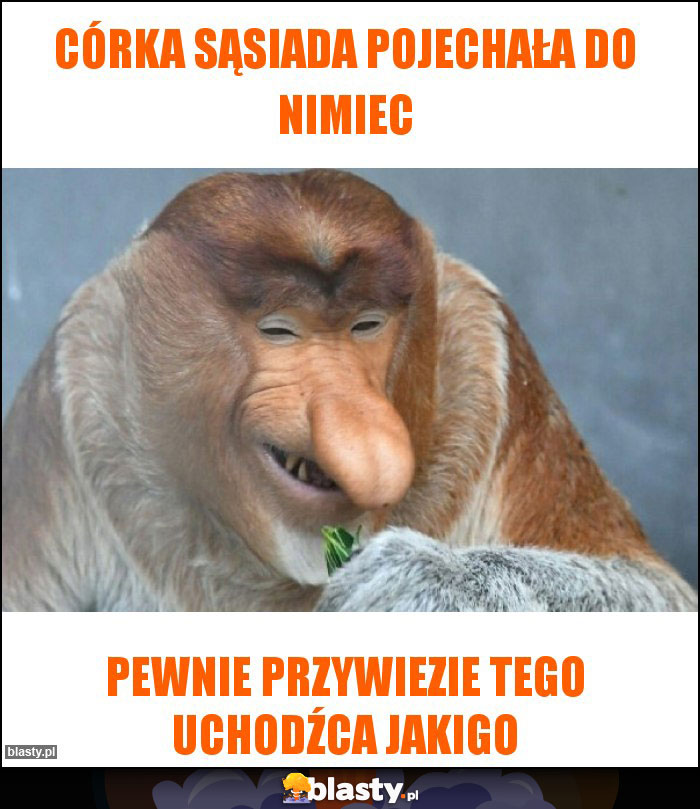 Córka sąsiada pojechała do nimiec Córka sąsiada pojechała do nimiec