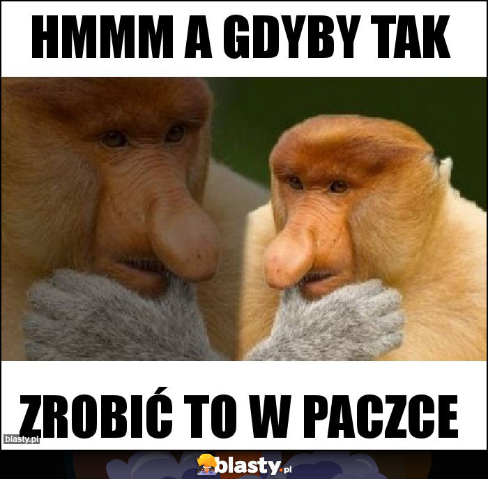 HMMM A GDYBY TAK HMMM A GDYBY TAK