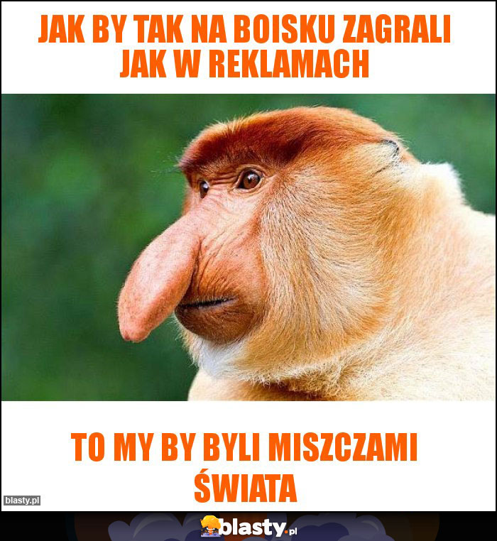 Jak by tak na boisku zagrali jak w reklamach Jak by tak na boisku zagrali jak w reklamach