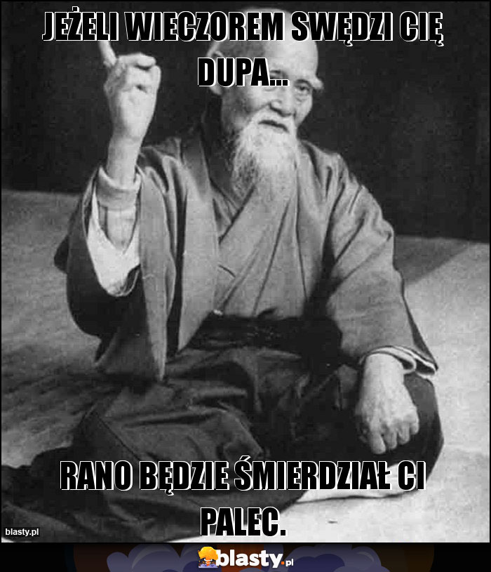 Jeżeli wieczorem swędzi Cię dupa...