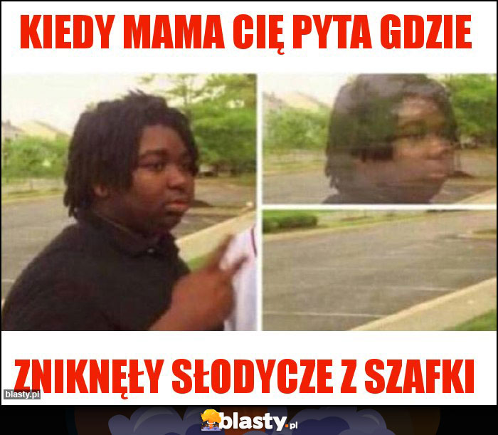 kiedy mama cię pyta gdzie