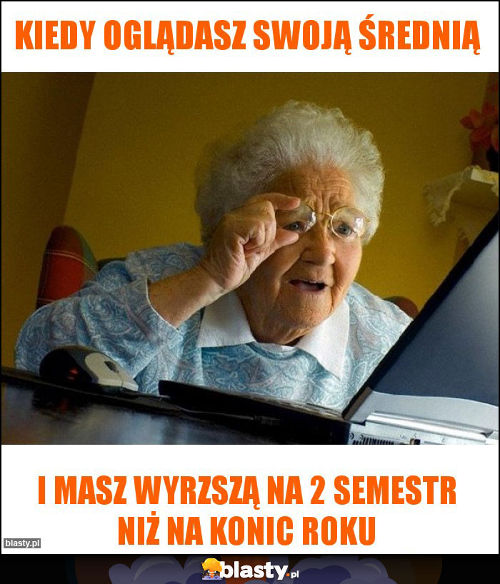 kiedy oglądasz swoją średnią kiedy oglądasz swoją średnią
