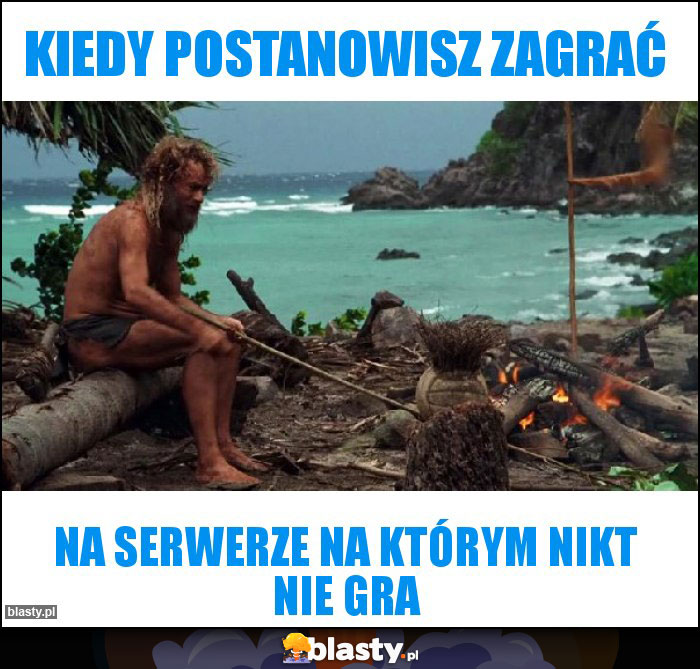 Kiedy postanowisz zagrać