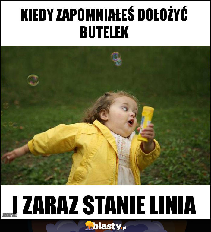 Kiedy zapomniałeś dołożyć butelek Kiedy zapomniałeś dołożyć butelek