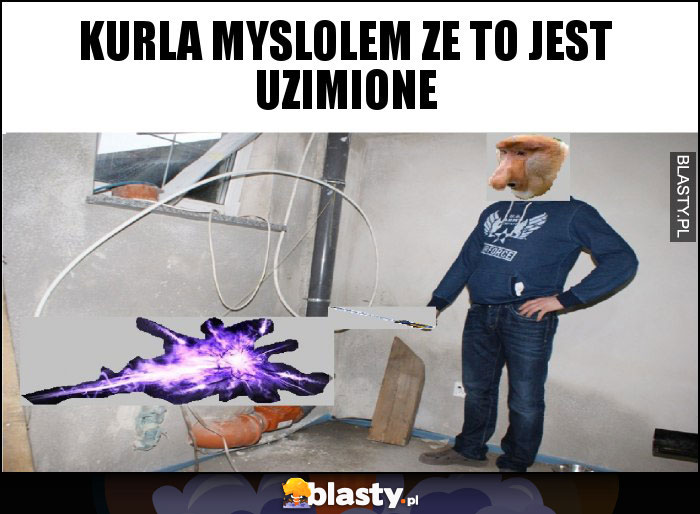 kurla myslolem ze to jest uzimione kurla myslolem ze to jest uzimione