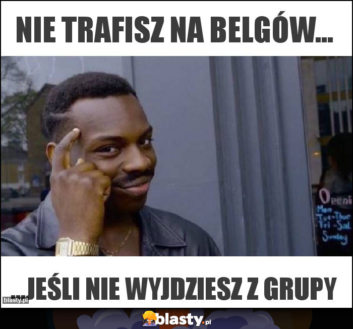 Nie trafisz na belgów...