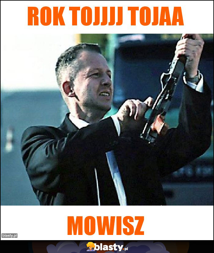 Rok tojjjj tojaa Rok tojjjj tojaa