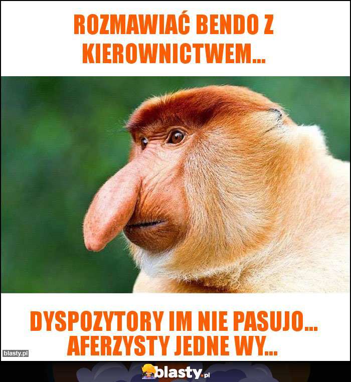 Rozmawiać bendo z kierownictwem... Rozmawiać bendo z kierownictwem...