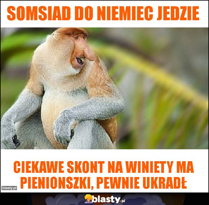 somsiad do niemiec jedzie somsiad do niemiec jedzie