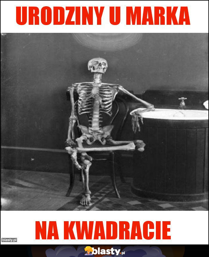 Urodziny u Marka Urodziny u Marka