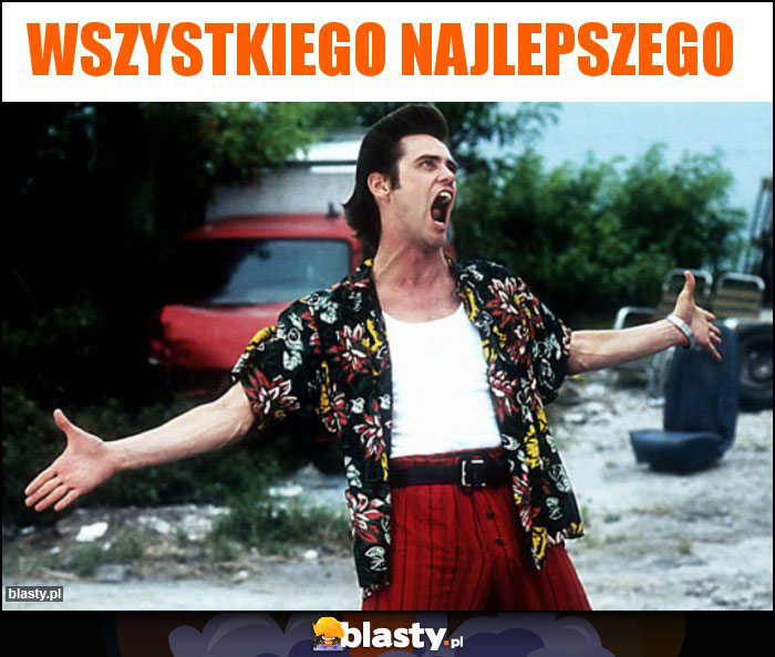 Wszystkiego najlepszego Wszystkiego najlepszego