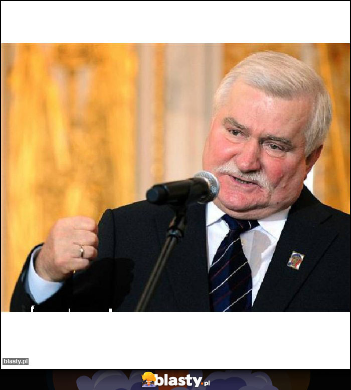 A ja wtedy mu powiedzialem: A ja wtedy mu powiedzialem: