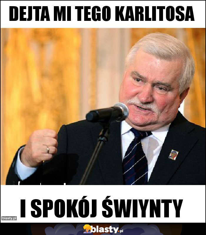 Dejta mi tego Karlitosa Dejta mi tego Karlitosa