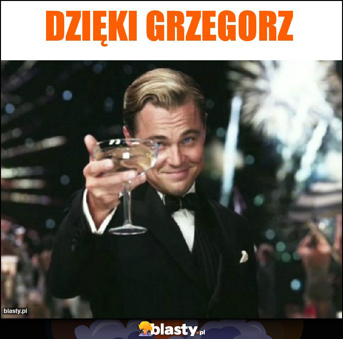 Dzięki grzegorz Dzięki grzegorz