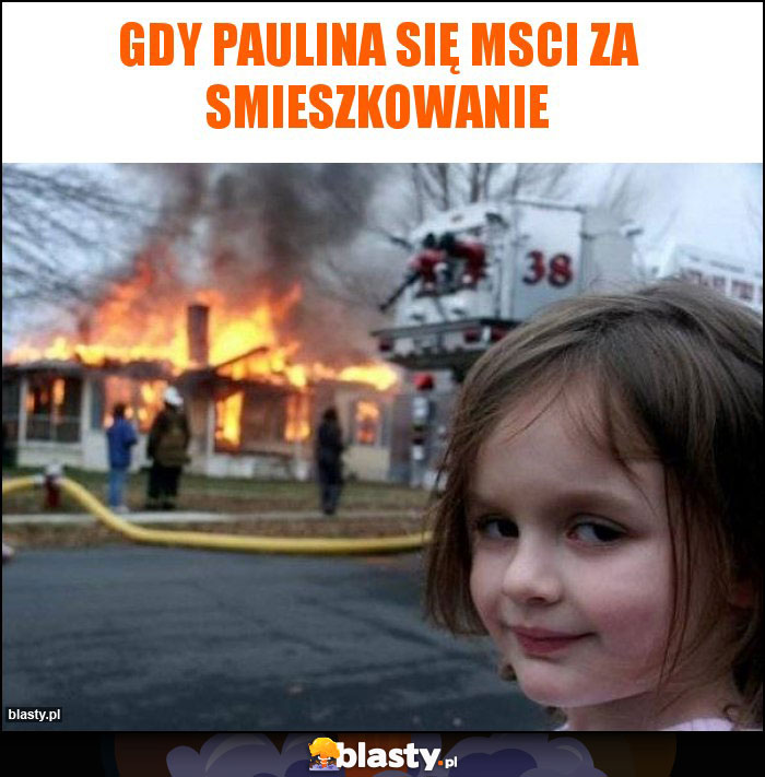 Gdy Paulina się msci za smieszkowanie Gdy Paulina się msci za smieszkowanie