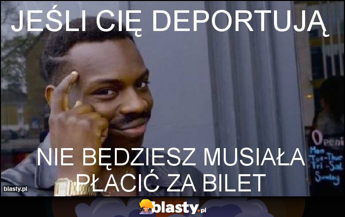Jeśli Cię deportują Jeśli Cię deportują