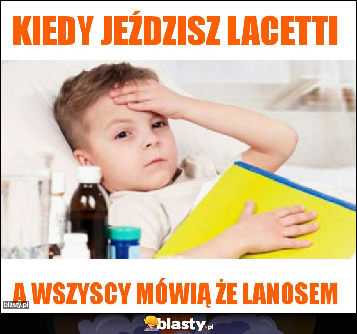 Kiedy jeździsz lacetti Kiedy jeździsz lacetti