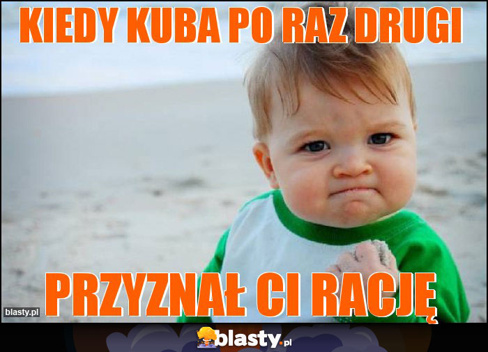 Kiedy kuba po raz drugi Kiedy kuba po raz drugi