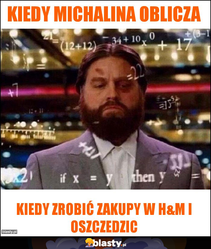 Kiedy Michalina oblicza Kiedy Michalina oblicza