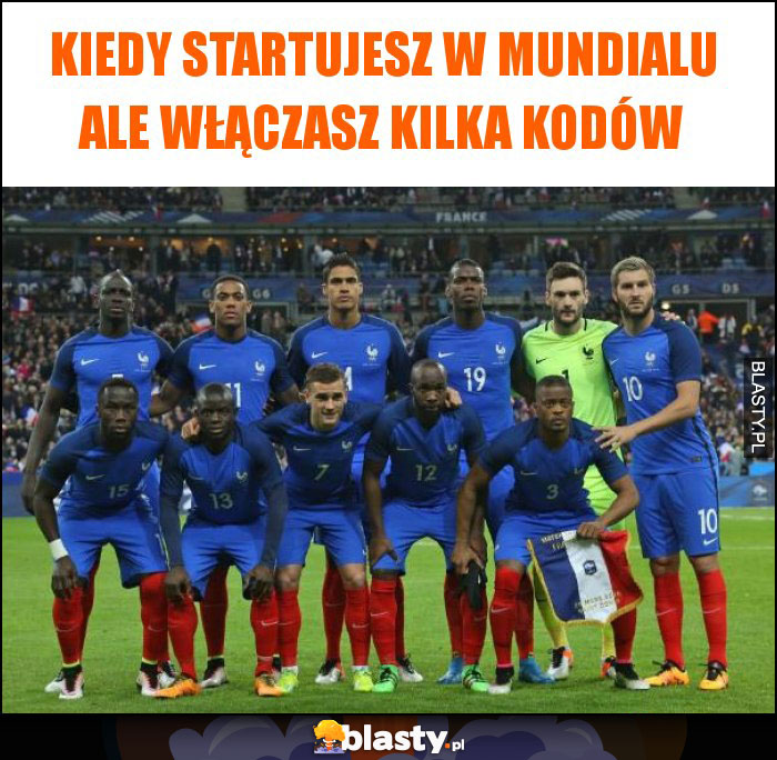 Kiedy startujesz w mundialu ale włączasz kilka kodów