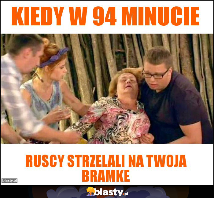 Kiedy w 94 minucie