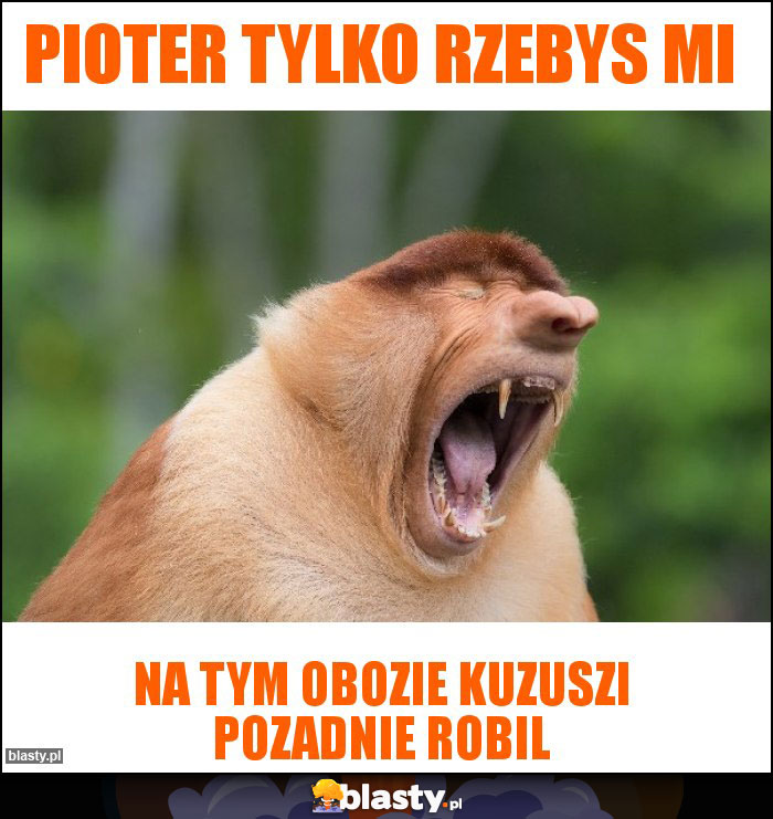 Pioter tylko rzebys mi Pioter tylko rzebys mi