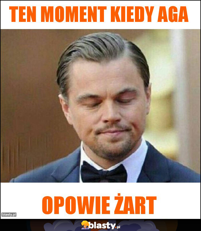 Ten moment kiedy aga Ten moment kiedy aga