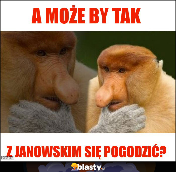A MOŻE BY TAK A MOŻE BY TAK