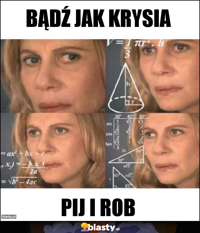 Bądź jak Krysia Bądź jak Krysia