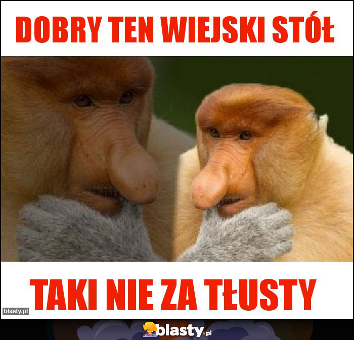 Dobry ten wiejski stół Dobry ten wiejski stół