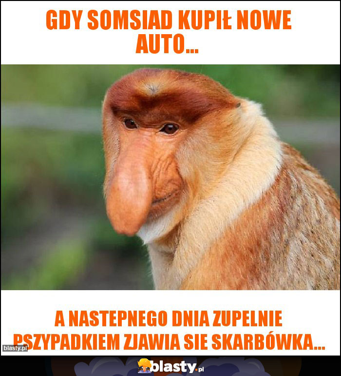 Gdy somsiad kupił nowe auto...