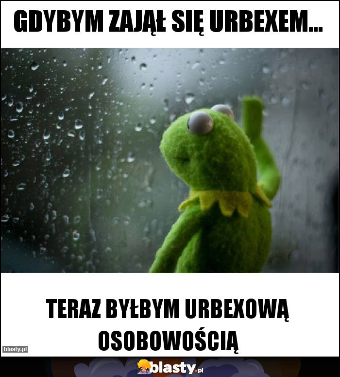 gdybym zajął się urbexem... gdybym zajął się urbexem...