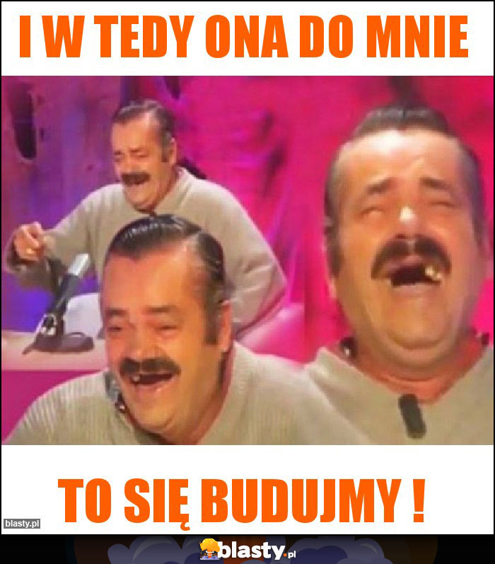 I w tedy ona do mnie I w tedy ona do mnie