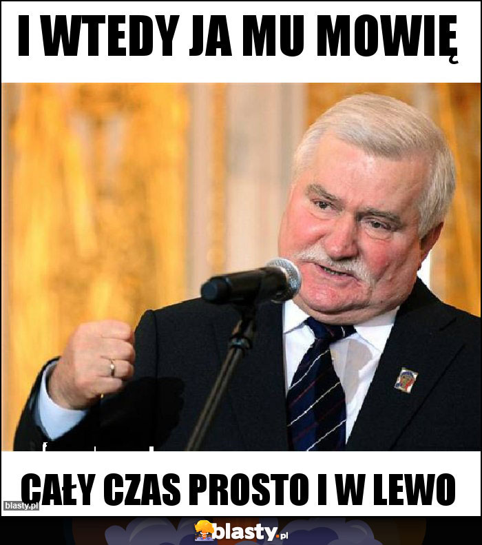 I wtedy ja mu mowię I wtedy ja mu mowię