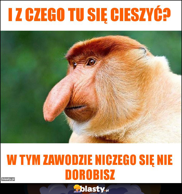 I z czego tu się cieszyć? I z czego tu się cieszyć?
