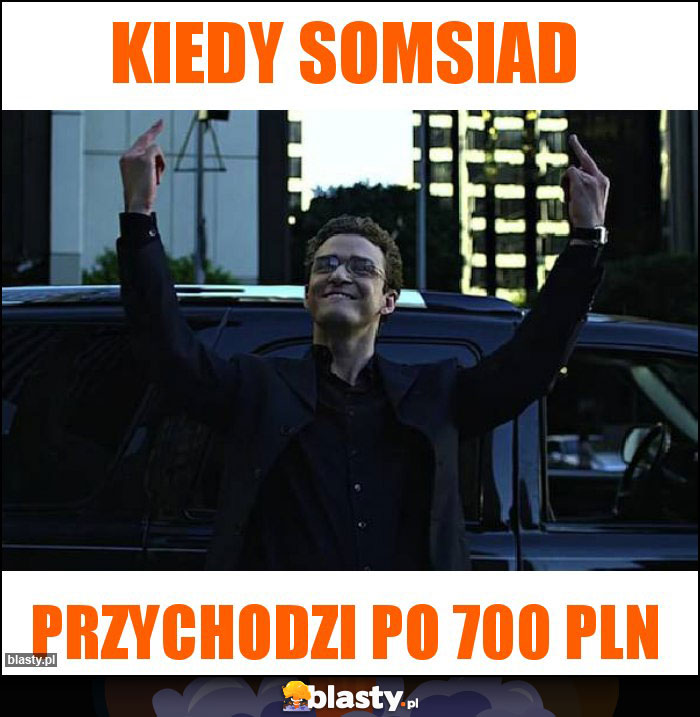 Kiedy somsiad Kiedy somsiad