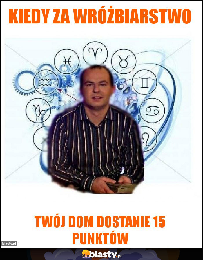 Kiedy za wróżbiarstwo Kiedy za wróżbiarstwo