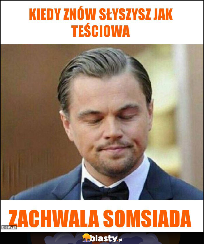 Kiedy znów słyszysz jak teściowa Kiedy znów słyszysz jak teściowa