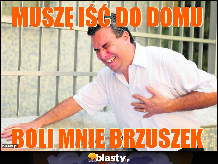 Muszę iść do domu Muszę iść do domu