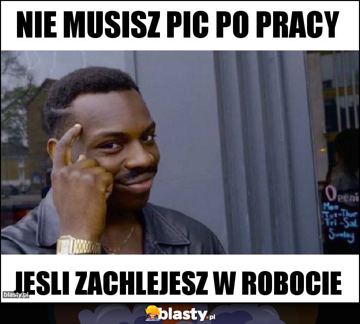 nie musisz pic po pracy nie musisz pic po pracy