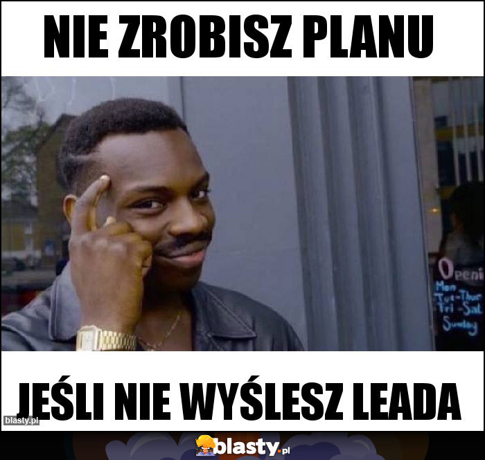 nie zrobisz planu nie zrobisz planu